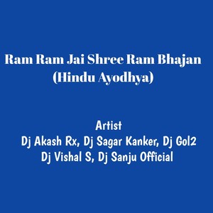 Ram Ram Jai Shree Ram Bhajan (Hindu Ayodhya)