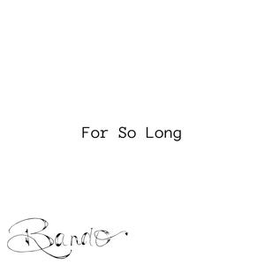 For So Long (Explicit)