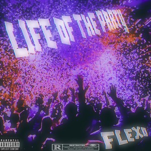 Life Of Da Party (Explicit)