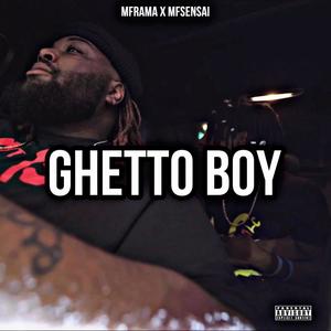 Ghetto Boy (feat. MfSensai) (Explicit)