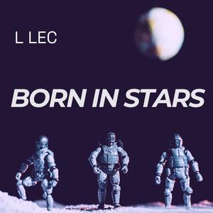 BORN IN STARS