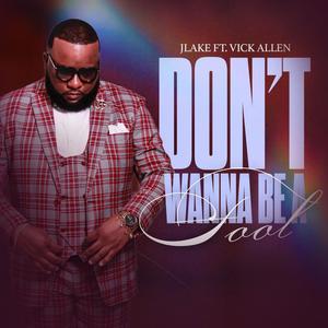 Don't Wanna Be A Fool (feat. Vick Allen)