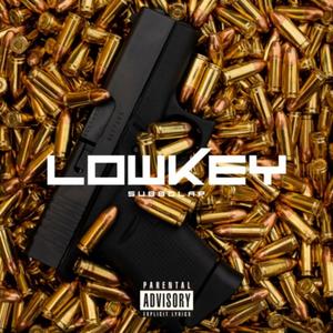 Lowkey (Explicit)