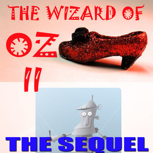 The Wizard of Oz II: THE SEQUEL