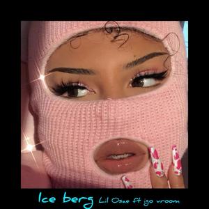 Ice berg (feat. Igo vroom) [Explicit]