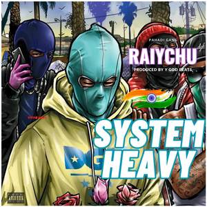 SYSTEM HEAVY (Explicit)