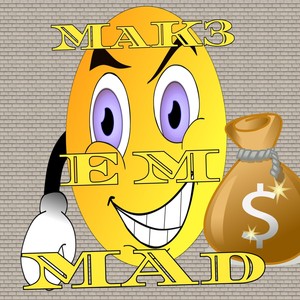 Make 'Em Mad(feat. Blk2x) (Explicit)