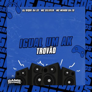 Igual Um AK Trovão (Explicit)