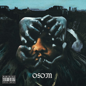 Osom (Outta Sight Outta Mind) [Explicit]