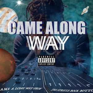 Came along way (Explicit)