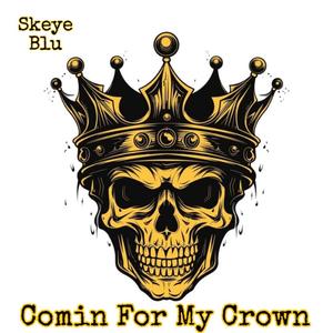 Comin For My Crown (Explicit)