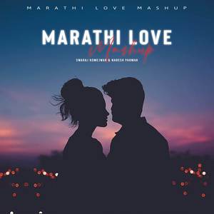 Marathi Love (Mashup)