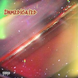 Unmedicated (Explicit)