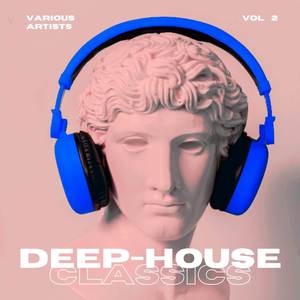 Deep-House Classics, Vol. 2 (Explicit)