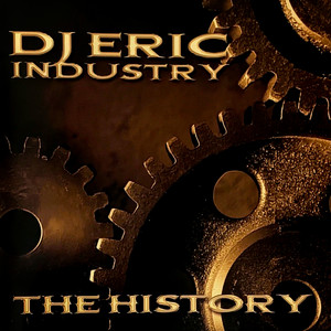 Dj Eric Industry The History (Explicit)