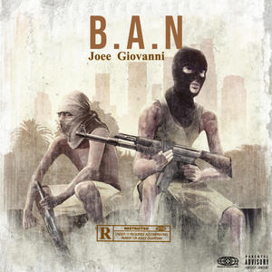 B.A.N (feat. Louie100 & Alvin G) [Explicit]