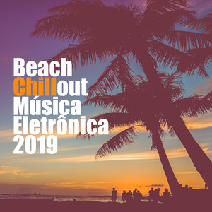 Beach Chillout Música Eletrônica 2019