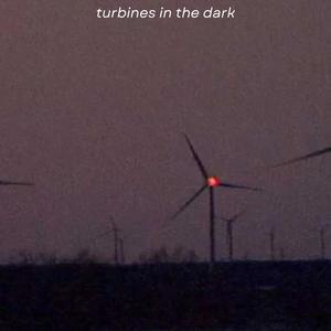 Turbines in the Dark