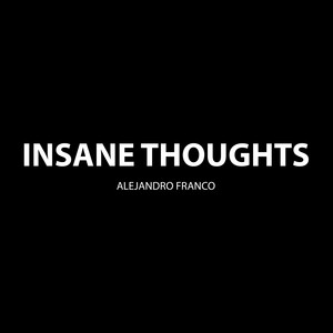 Insane Thoughts (Explicit)