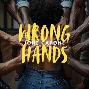 Wrong Hands (Explicit)