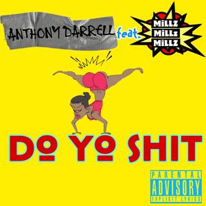DO YO **** (feat. Millz Millz Millz) (Explicit)
