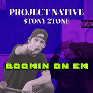 Boomin on' em (feat. $tony 2Tone)