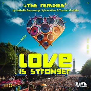 Love Is Stronger (Isabelle Beaucamp Remix)