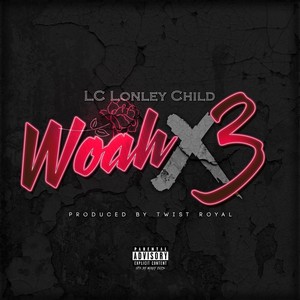 Woahx3 (Explicit)