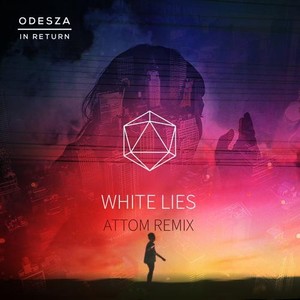 White Lies (Attom Remix)