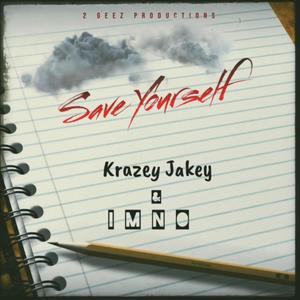 Save Yourself (feat. Krazey Jakey & I.M.N.O.)