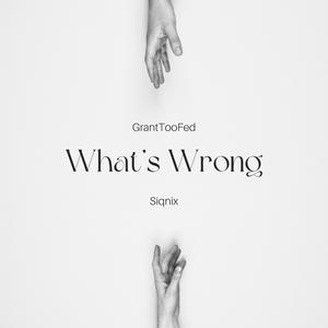 Whats Wrong (feat. Siqnix)