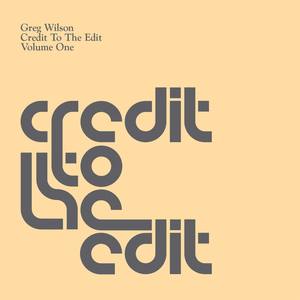 Greg Wilson: Credit To The Edit Volume One