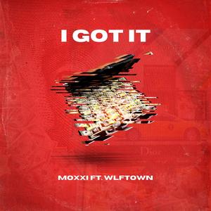 I Got It(feat. WLFTOWN) (Explicit)