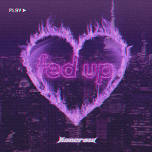 fed up (Explicit)