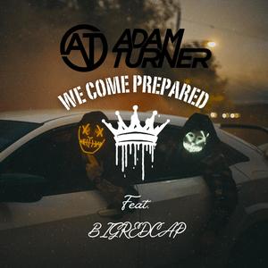 We Come Prepared (feat. BIGREDCAP) [Explicit]