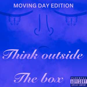 think outside the box (Moving Day Edition) [Explicit]