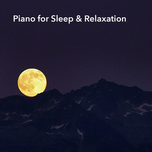 Piano for Sleep & Relaxation