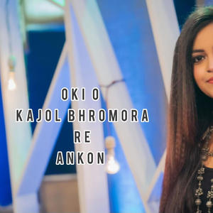 O ki kajol bhromora by ANKON