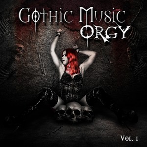Gothic Music Orgy, Vol. 1 (Explicit)