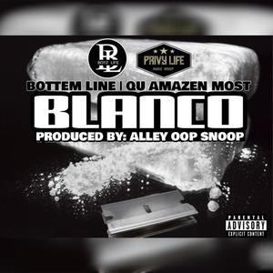 BLANCO (feat. Q u Amazen Most) (Explicit)