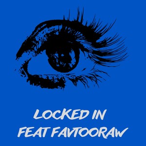 LOCKED IN (Explicit)