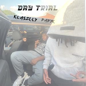 Day Trial (feat. Keaszley) (Explicit)