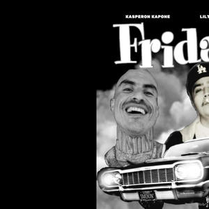 FRIDAY (feat. kasperonkapone) [Explicit]