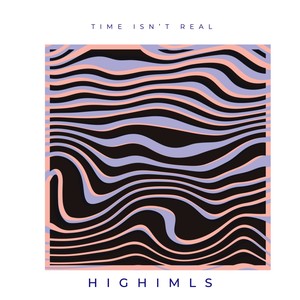 Time Isn't Real (Explicit)