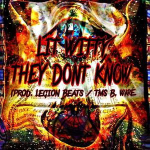 They Dont Know (Explicit)