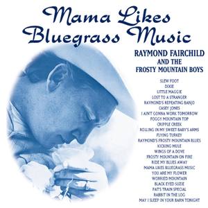 Mama Likes Bluegrass - 23 Bluegrass Favorites