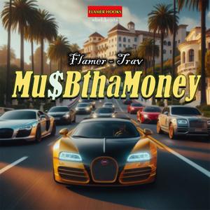 Mu$bthaMoney (feat. Trav)