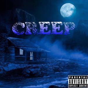 Creep(feat. ysn jayyyy) (Explicit)