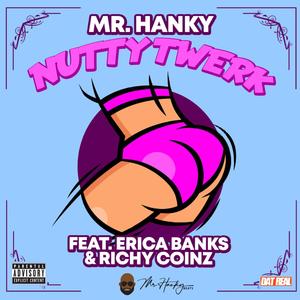 Nutty Twerk (feat. Erica Banks & Richy Coinz) [Explicit]