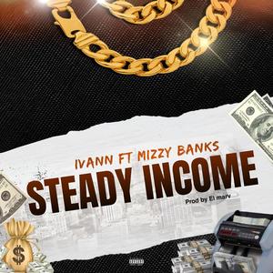 Steady Income (feat. Mizzy Banks)